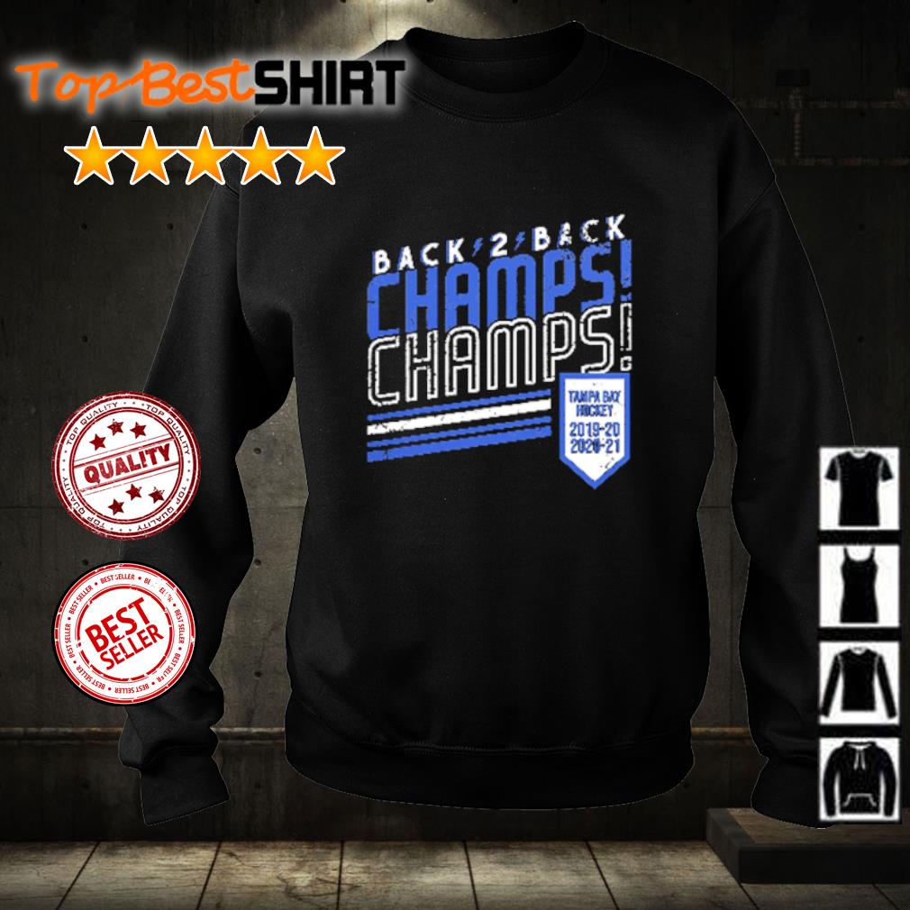 Back 2 Back Champs Champs Tampa Bay Lightning Shirt Hoodie And Sweater