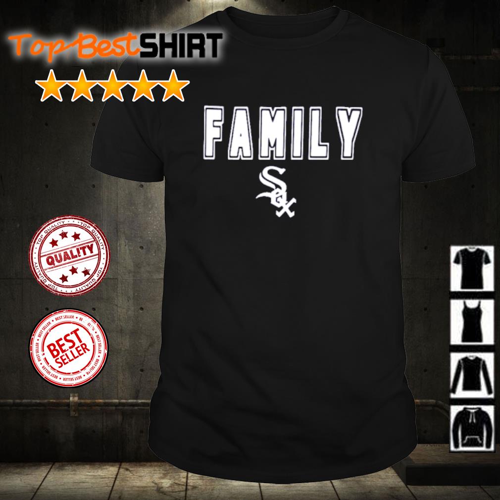 Family White Sox shirt, hoodie and sweater