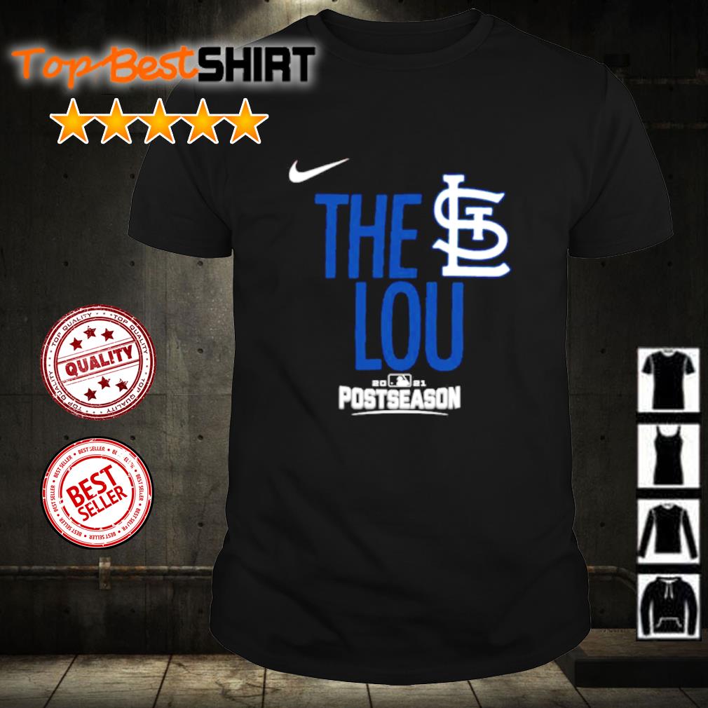 The Lou 2021 Postseason St Louis Cardinals Shirt, hoodie, sweater, long  sleeve and tank top