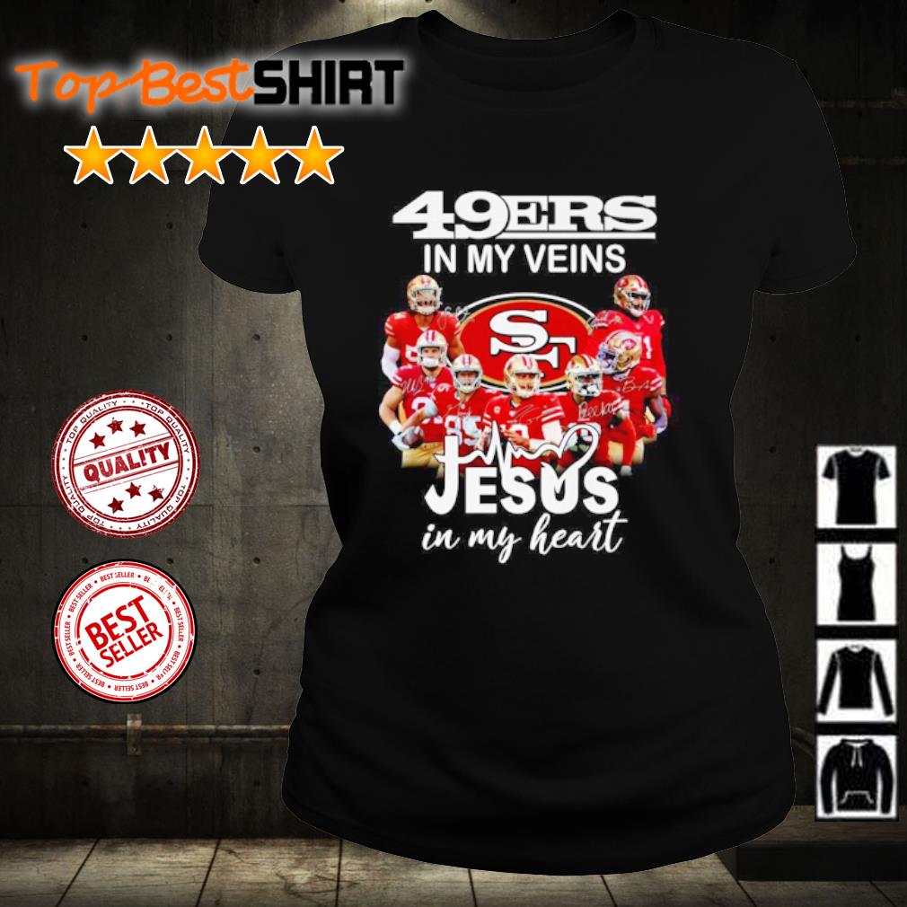 San Francisco 49ers T-Shirt 49ers In My Veins Jesus In My Heart