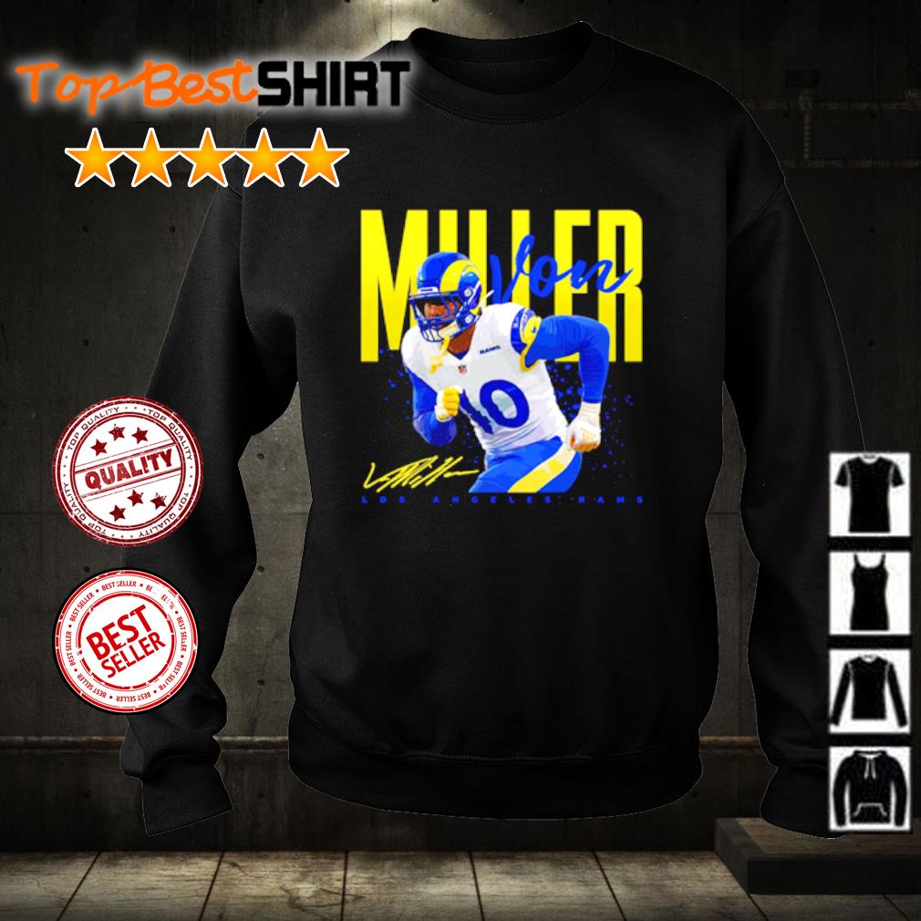 Von Miller Linebacker Los Angeles Rams shirt, hoodie, sweater, long sleeve  and tank top