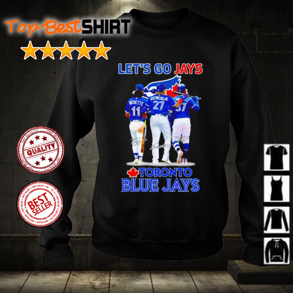 2022 Let's go Jays Toronto Blue Jays Shirt, hoodie, sweater, long