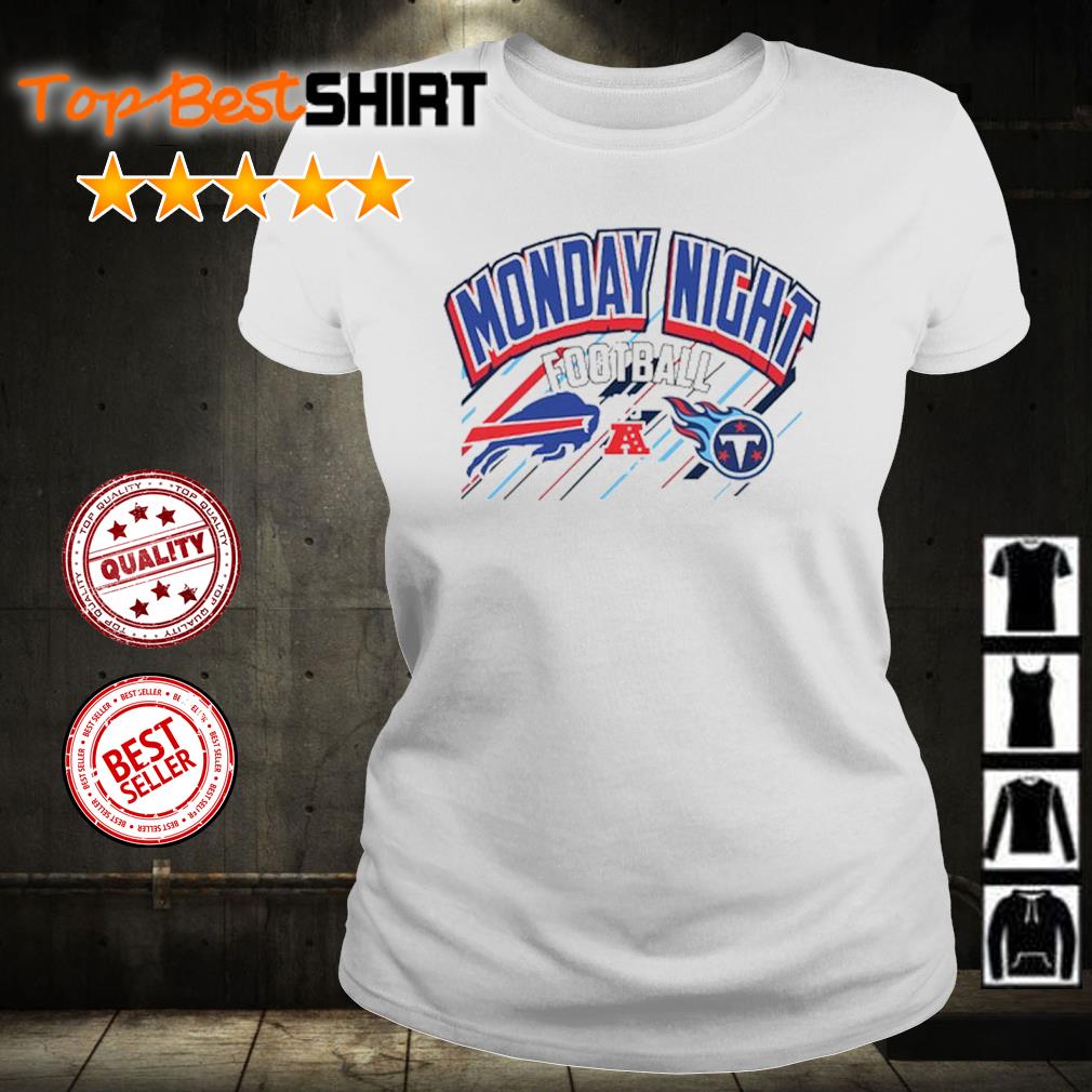 Buffalo Bills Vs Tennessee Titans Monday Night Football 2022 shirt, hoodie,  sweater, long sleeve and tank top