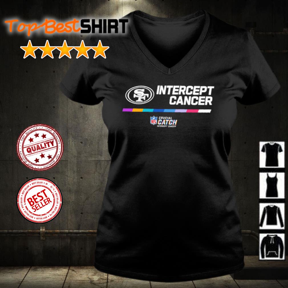 San Francisco 49ers 2021 crucial catch intercept cancer shirt, hoodie,  sweater and v-neck t-shirt