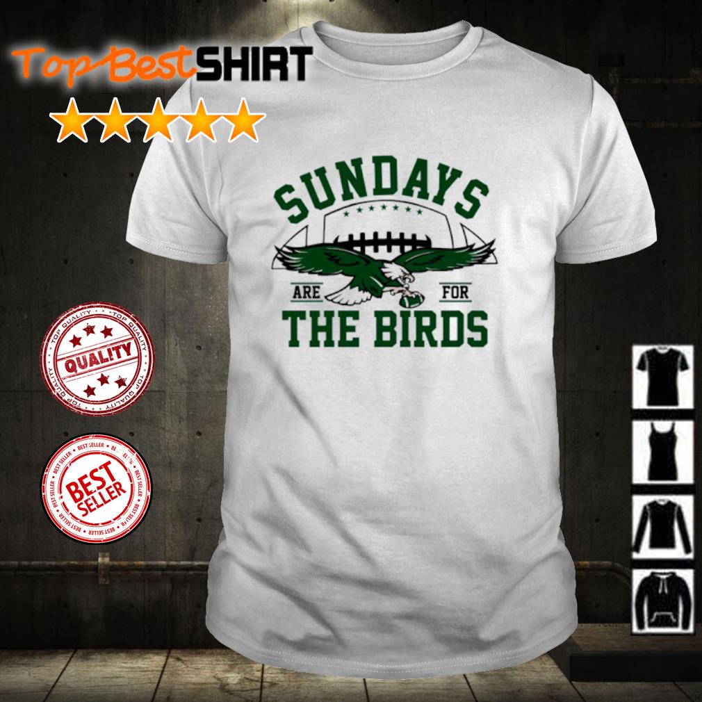 Awesome sundays Are For The Birds shirt