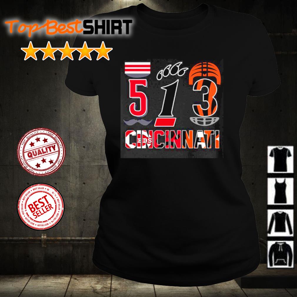 Best 513 Cincinnati Reds Cincinnati Bearcats and Cincinnati Bengals shirt,  hoodie and sweater