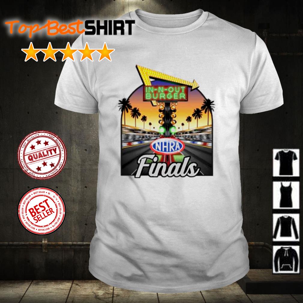 Official in-N-Out Burger Nhra Finals Adam Stern shirt
