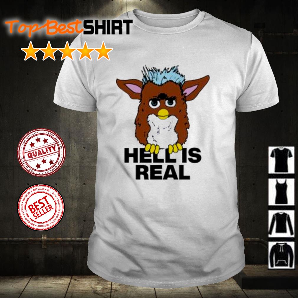 Original furby hell is real shirt