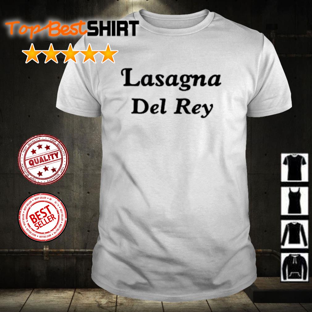 Premium lasagna del rey shirt