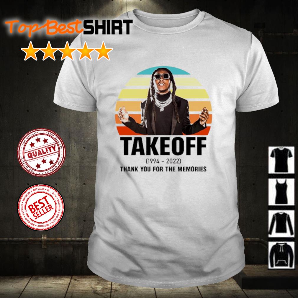 Top rIP Takeoff 1994-2022 Vintage Thank You For The Memories shirt