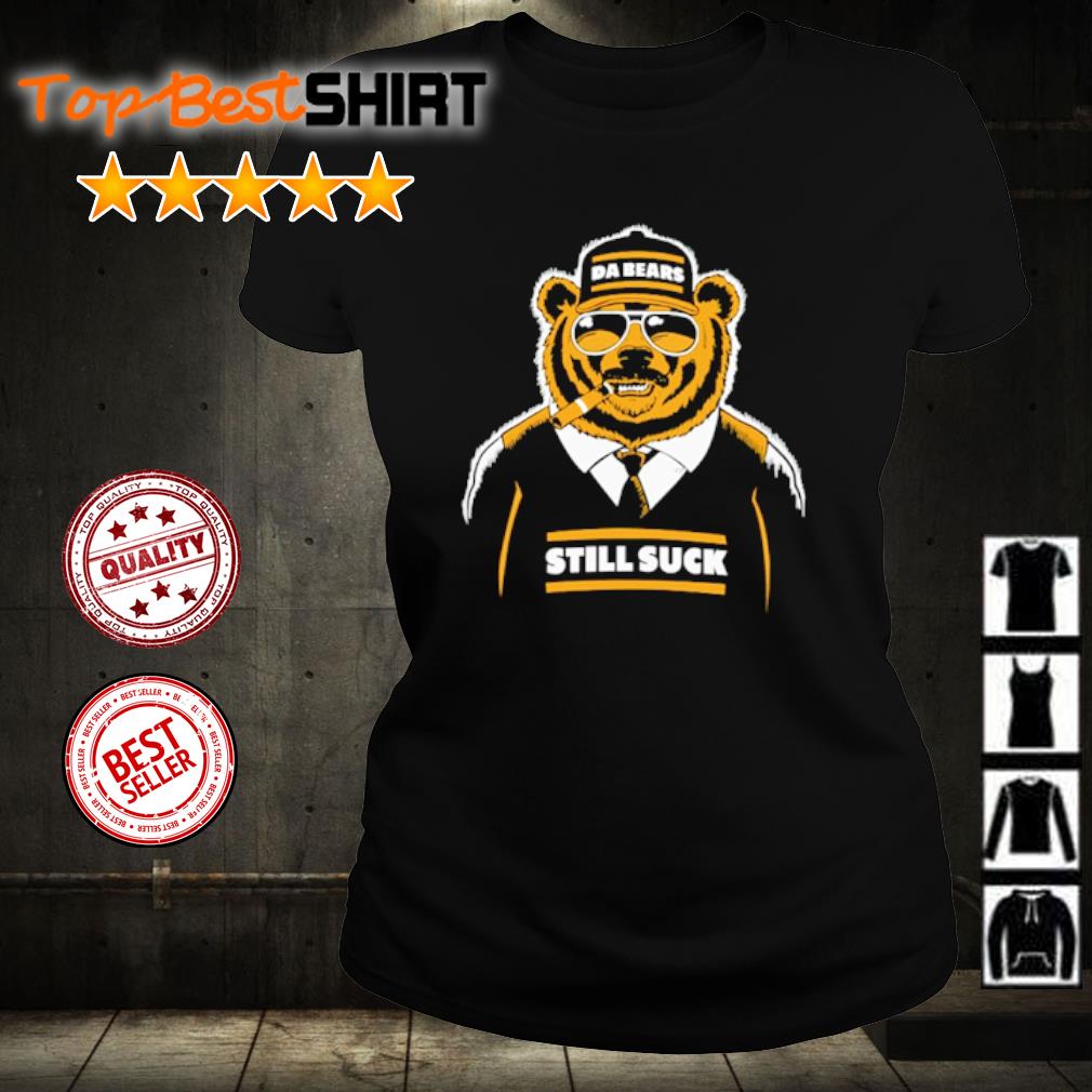 bears still suck t shirt