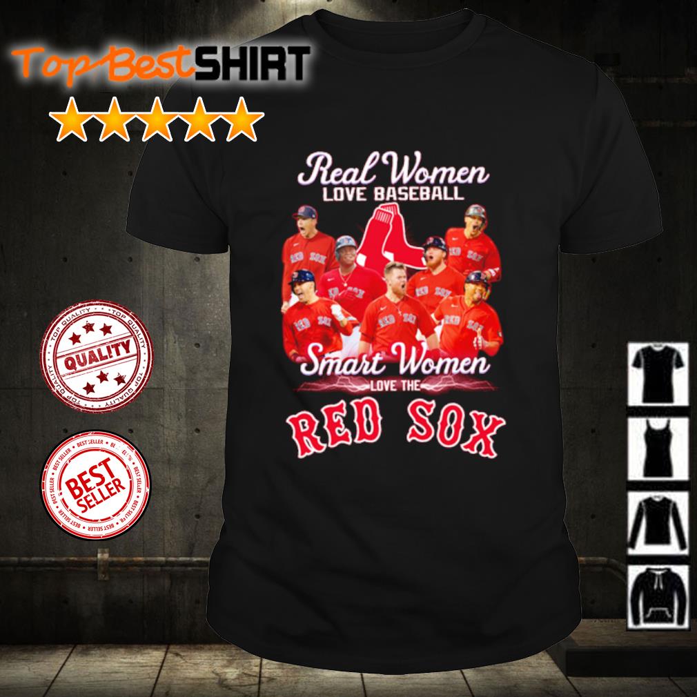 Awesome Real women love baseball smart women love the Boston Red