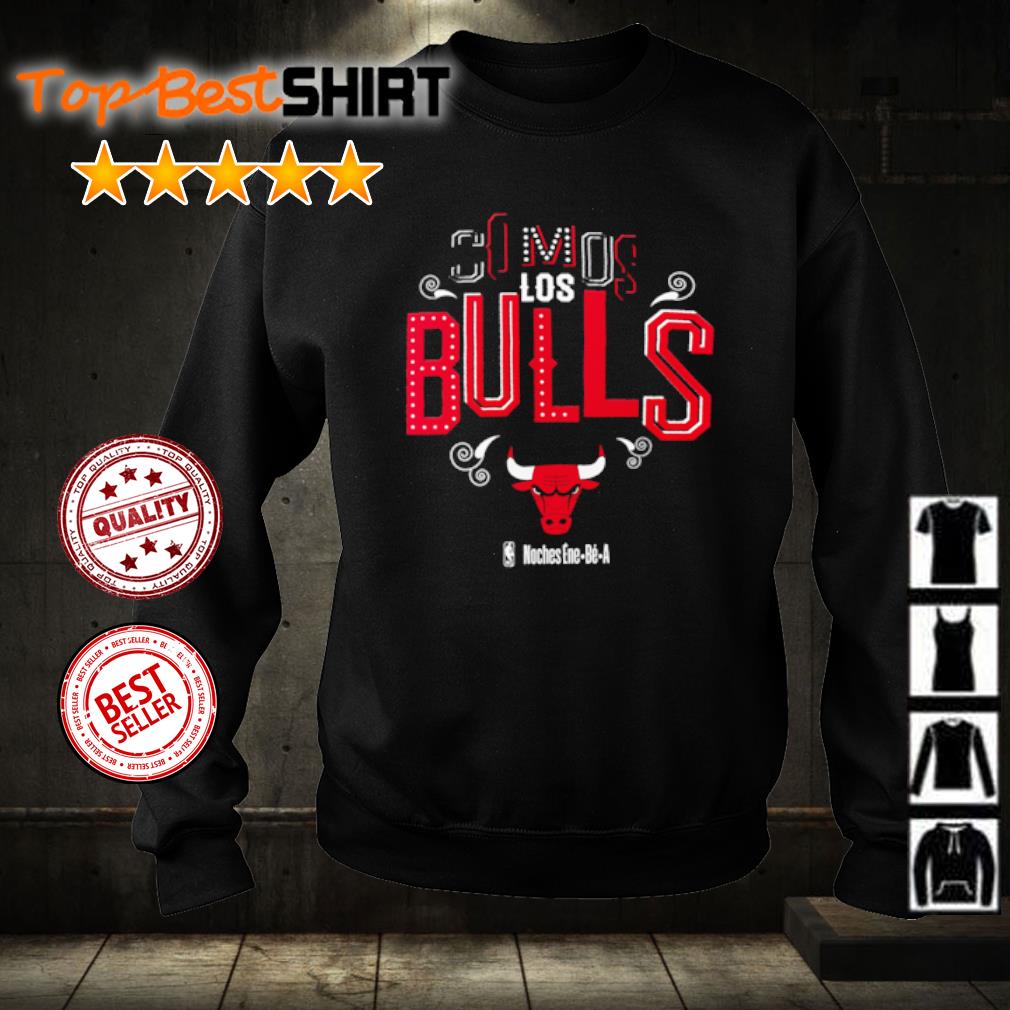 Chicago Bulls Somos Los Bulls Noches Ene-Be-A 2023 shirt, hoodie,  sweatshirt and tank top