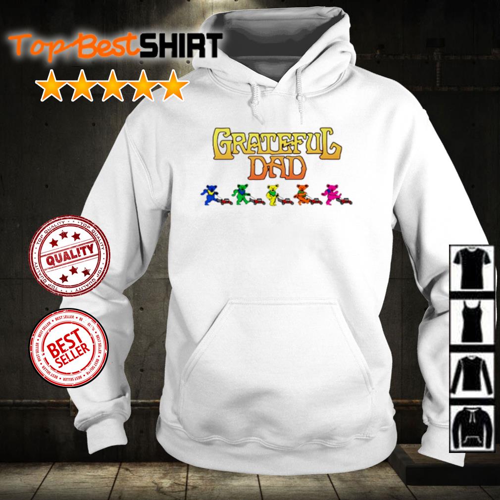 Grateful dad mowing bears shirt, hoodie, sweater, long sleeve and