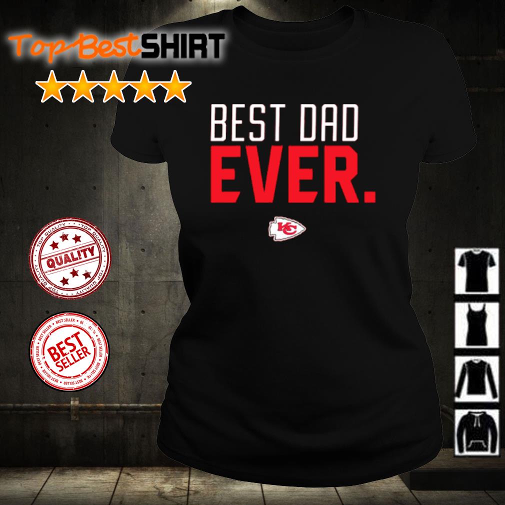 Best Dad Ever NFL Kansas City Chiefs shirt, hoodie, sweater, long sleeve  and tank top