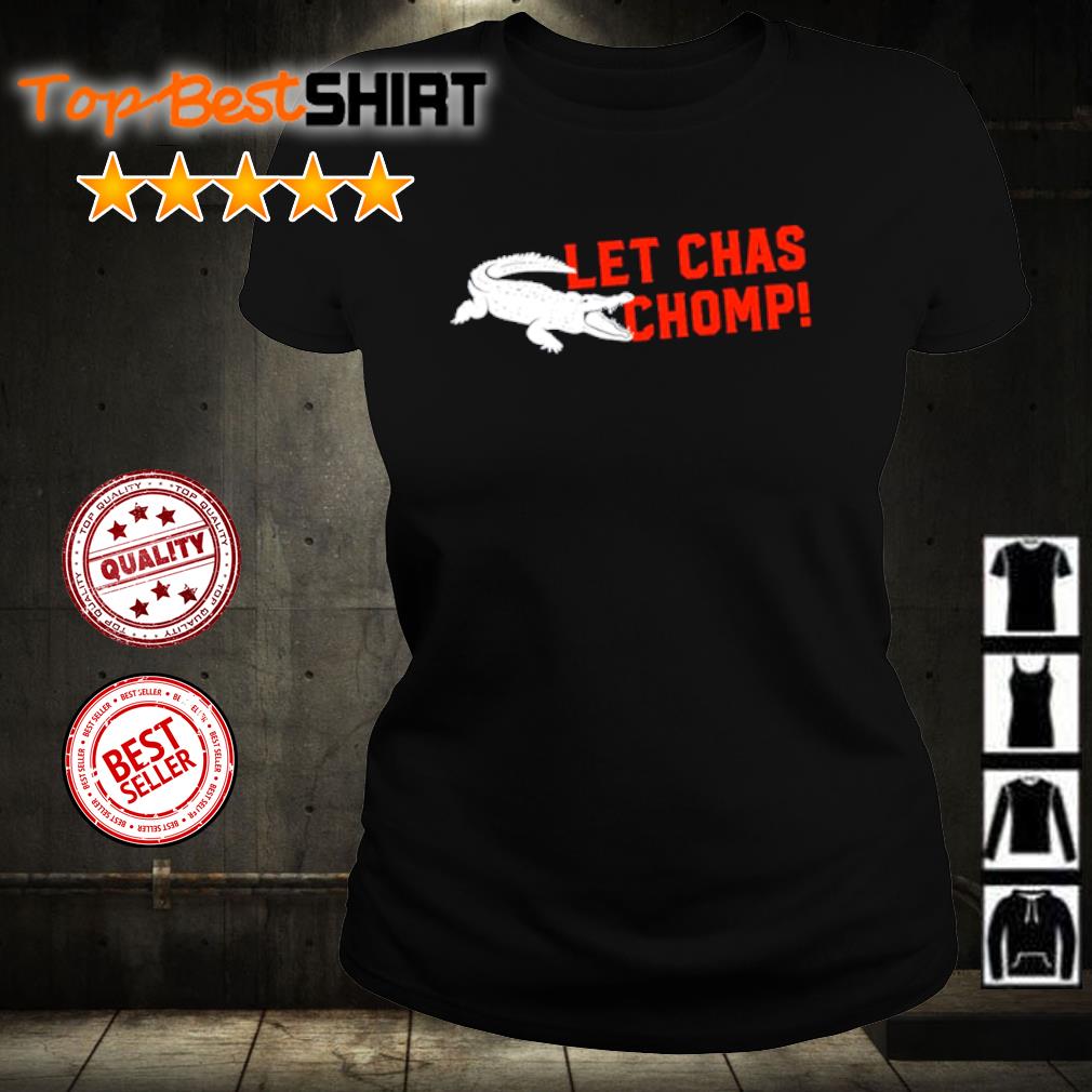 Let Chas Chomp Crocodile shirt, hoodie, sweatshirt, ladies tee and tank top