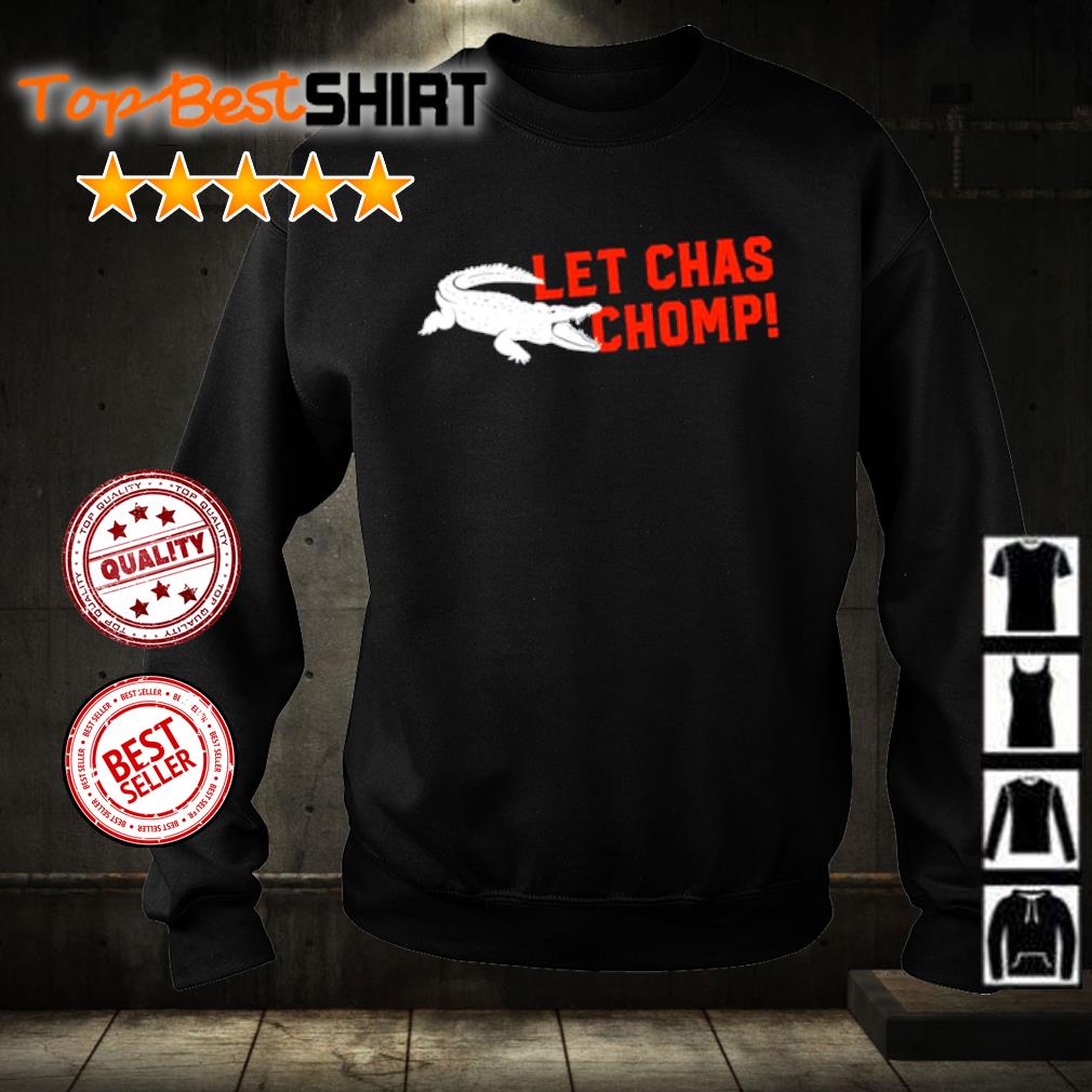 Official Alligator Let Chas Chomp Shirt, hoodie, longsleeve, sweater