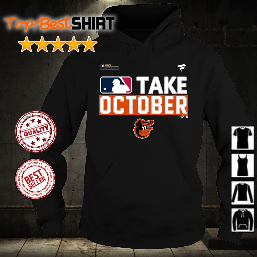 Take October Orioles Shirt - Shirtnewus