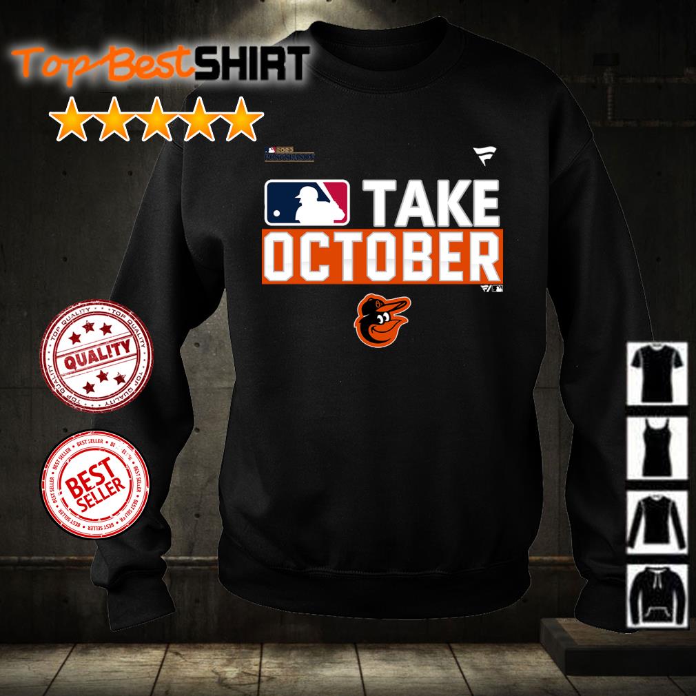 Baltimore Orioles Take October T-Shirt