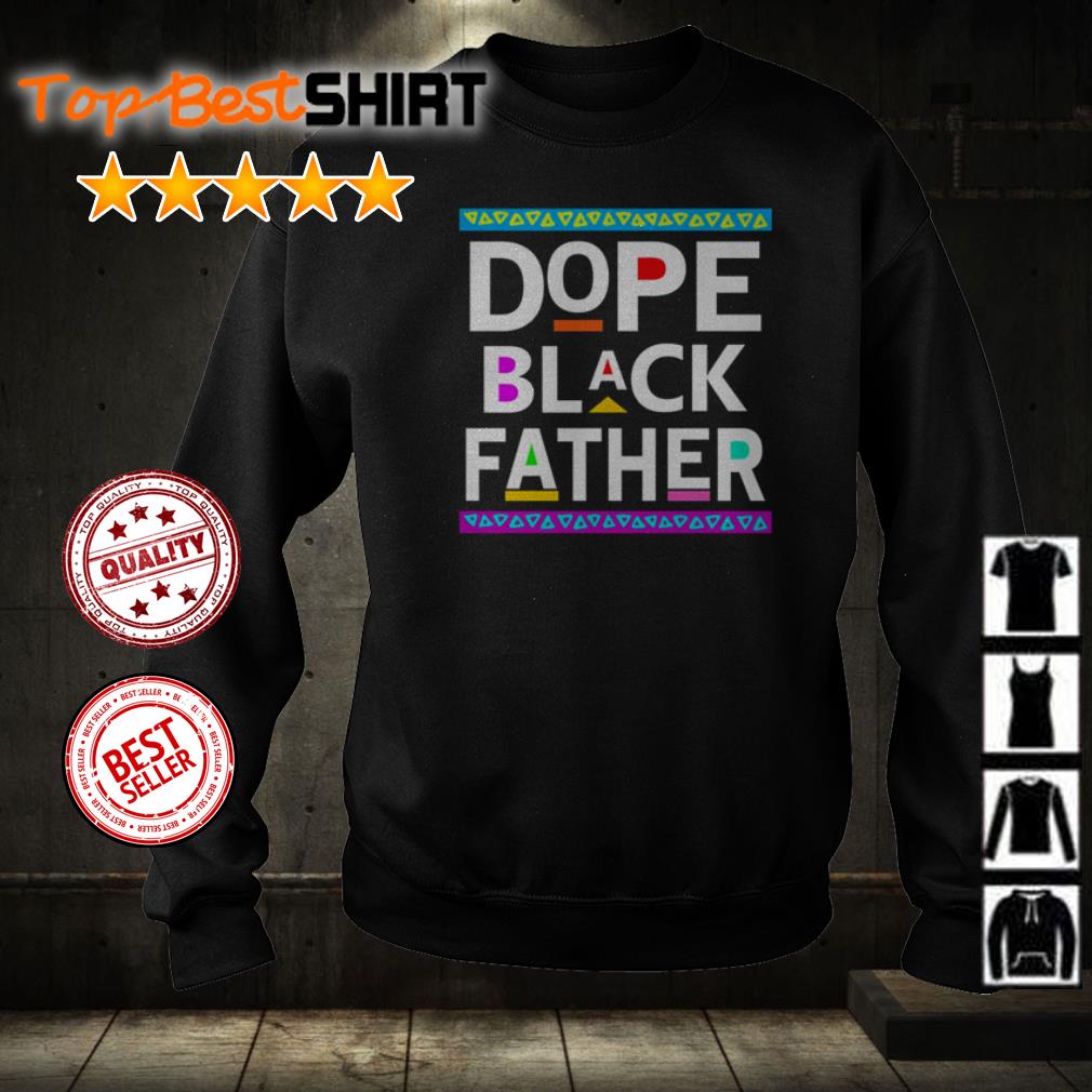 dope black father t shirt