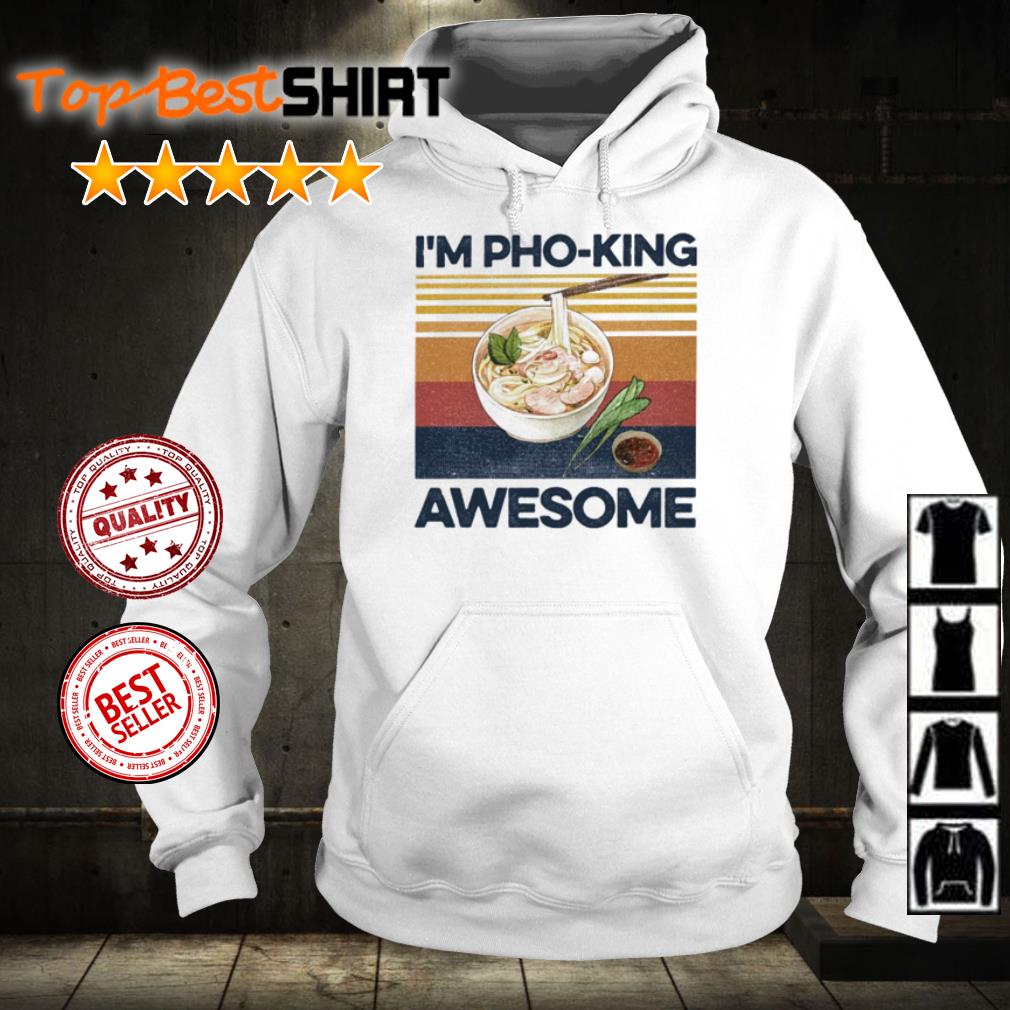 pho king awesome shirt