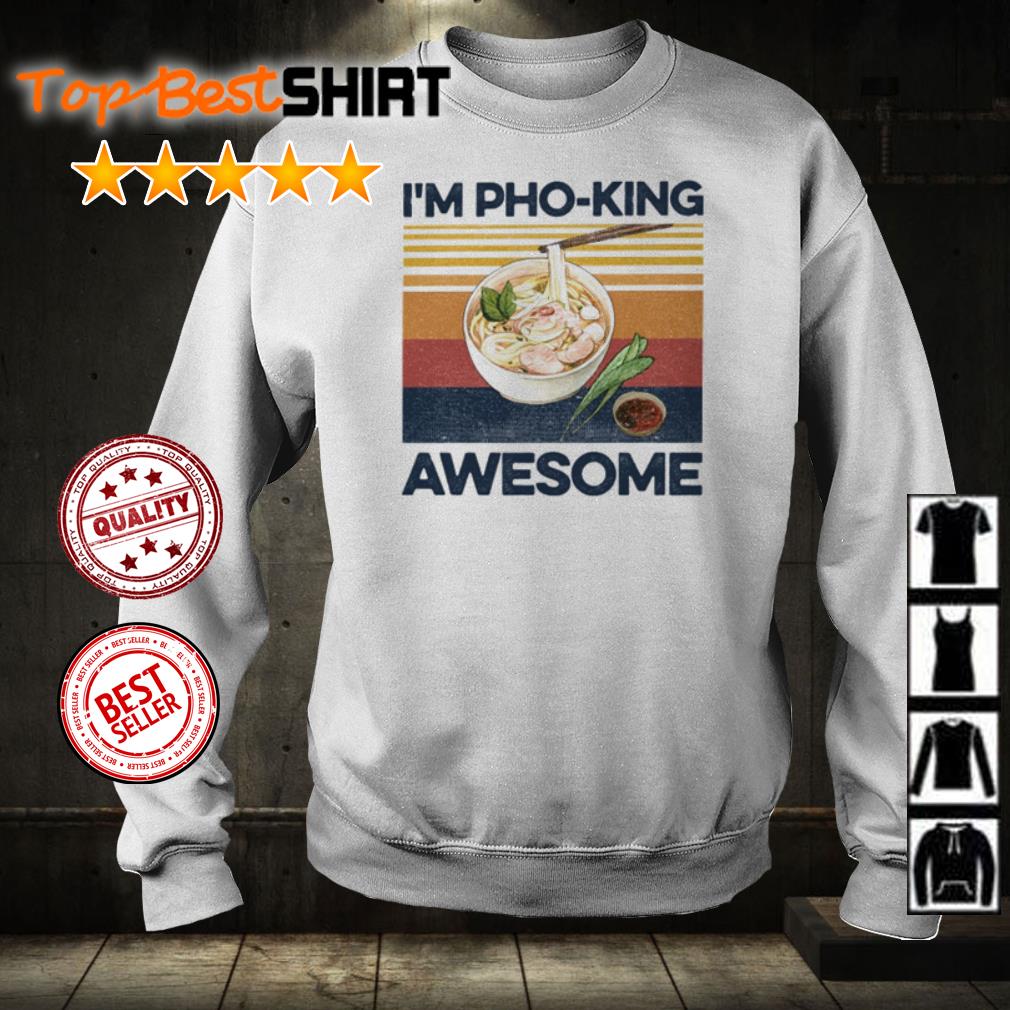 pho king awesome shirt