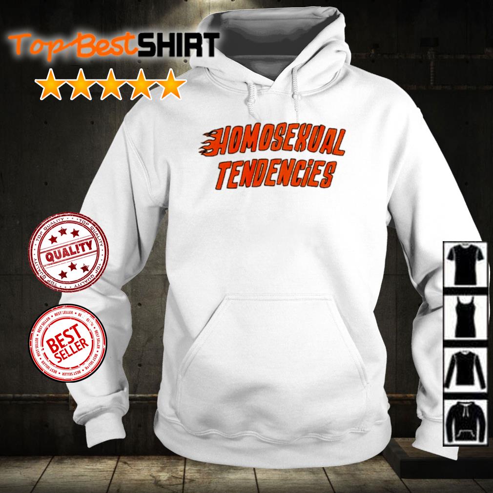 homosexual tendencies shirt