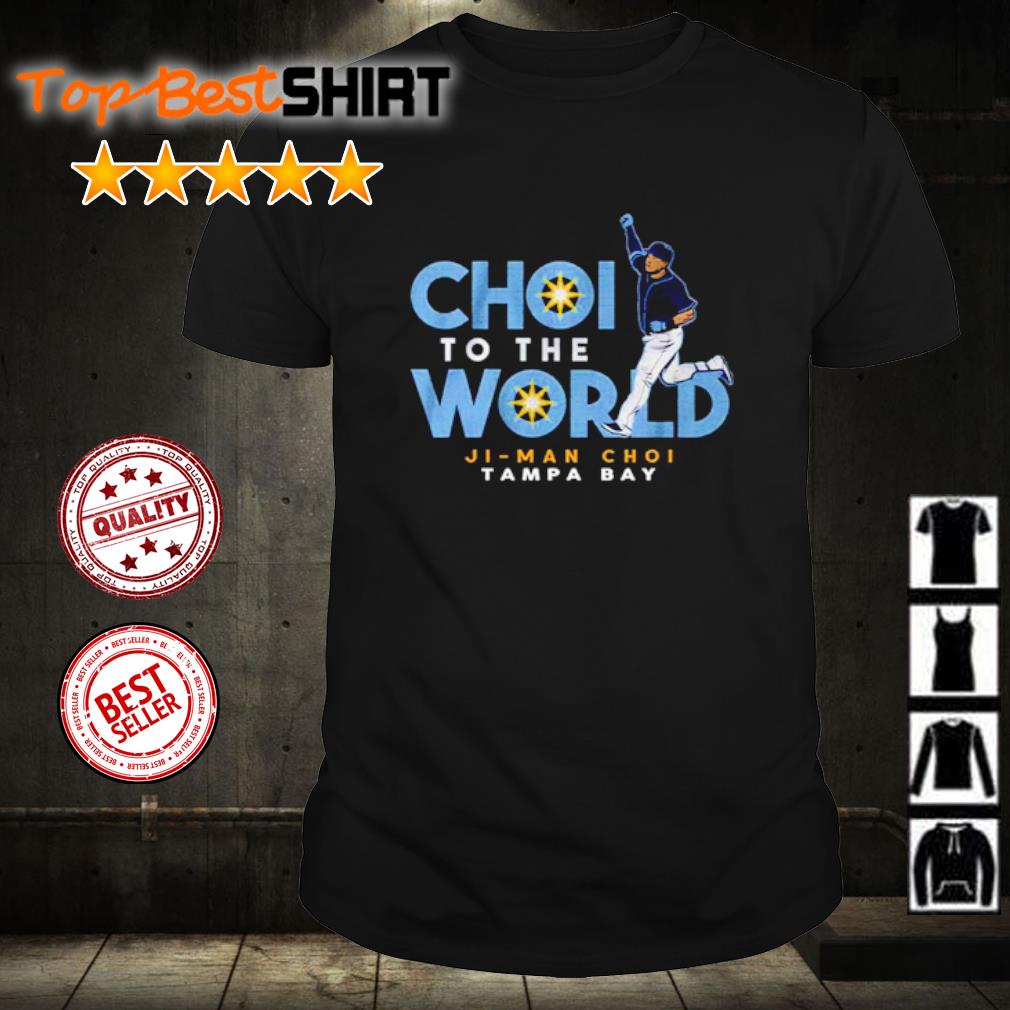 Ji-man Choi Tampa Bay Choi To The World funny shirt, hoodie