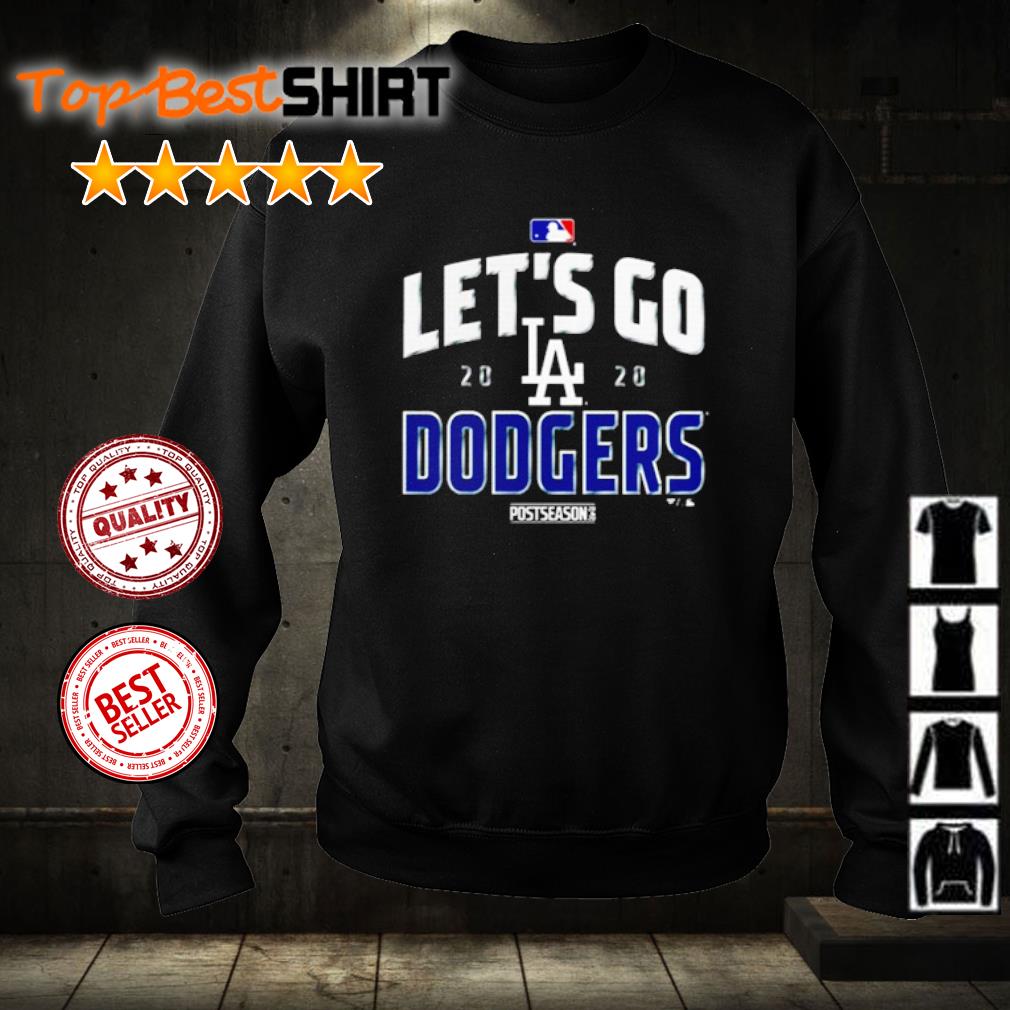 Let S Go Los Angeles Dodgers Postseanson Shirt Hoodie And Sweater