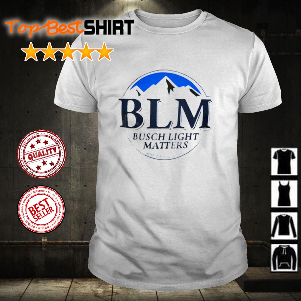 BLM busch light matters shirt hoodie and sweater