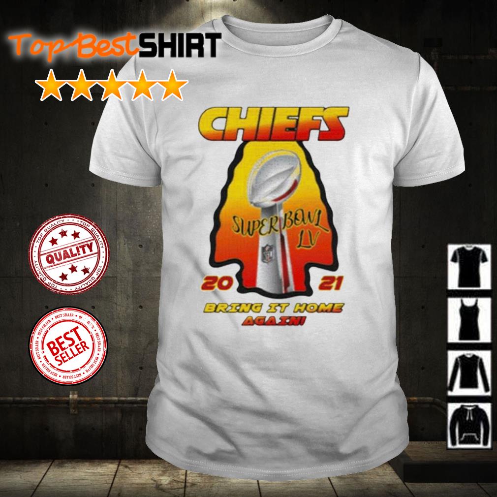 Kansas City Chiefs – 2021 AFC Champions – Super Bowl LV Bring It Home Again  T-Shirt, hoodie, sweater, long sleeve and tank top